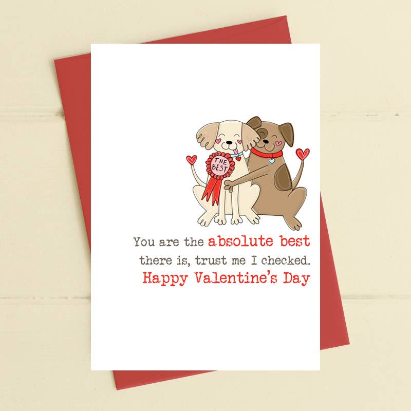 You Are The Absolute Best - Greetings Card